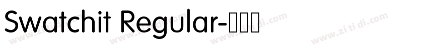 Swatchit Regular字体转换 Swatchit Regular字体转换